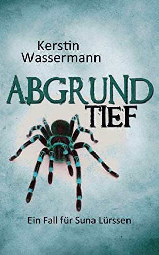 Abgrundtief: Ein Fall für Suna Lürssen Detective & CSI