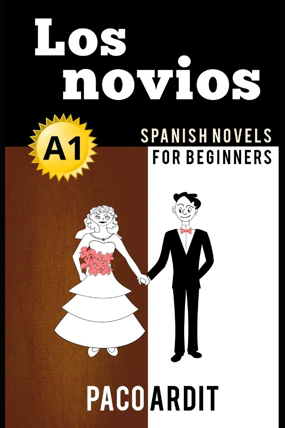 Spanish Novels: Los novios (Spanish Novels for Beginners - A1) (Spanish Novels Series, Band 4) Leisure, Home & Garden