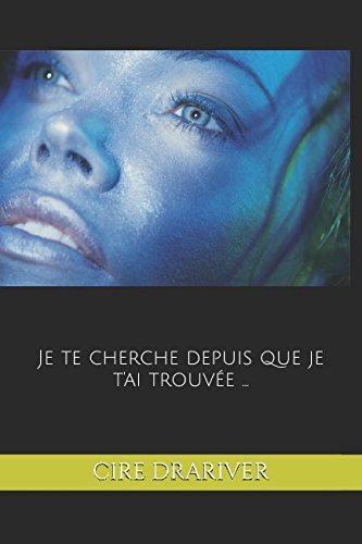 Je te cherche depuis que je t'ai trouvée ... book