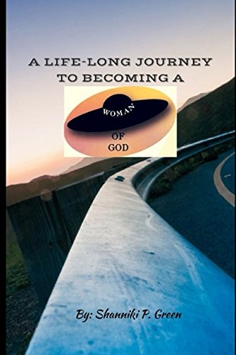 A life-long Journey to Becoming A Woman of God Learning & Reference