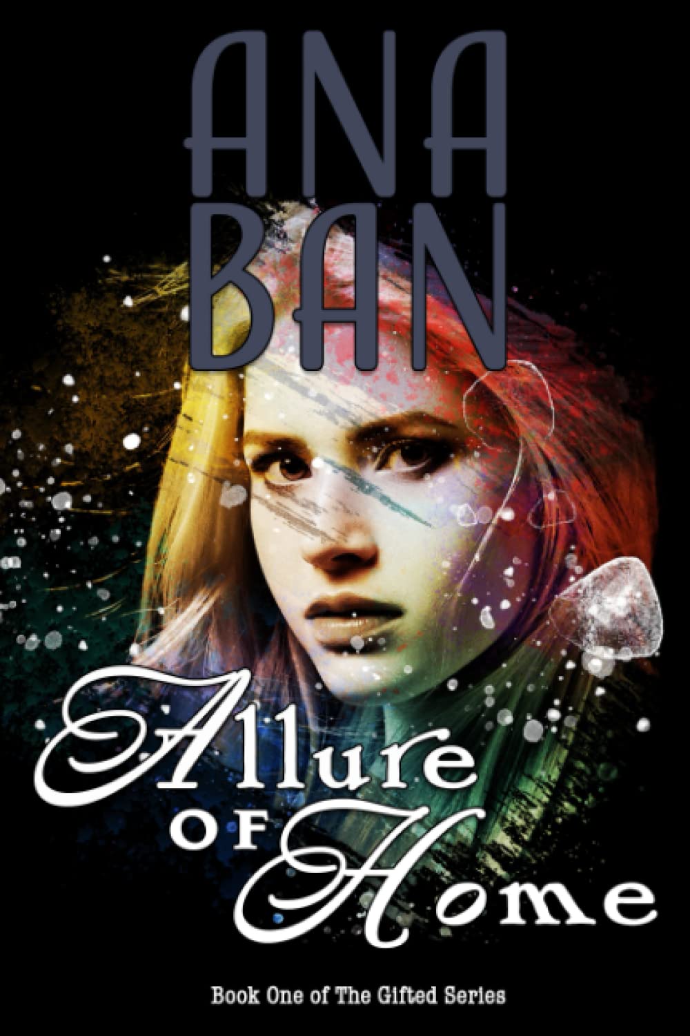 Allure of Home: Book 1 of The Gifted Series Contemporary literature