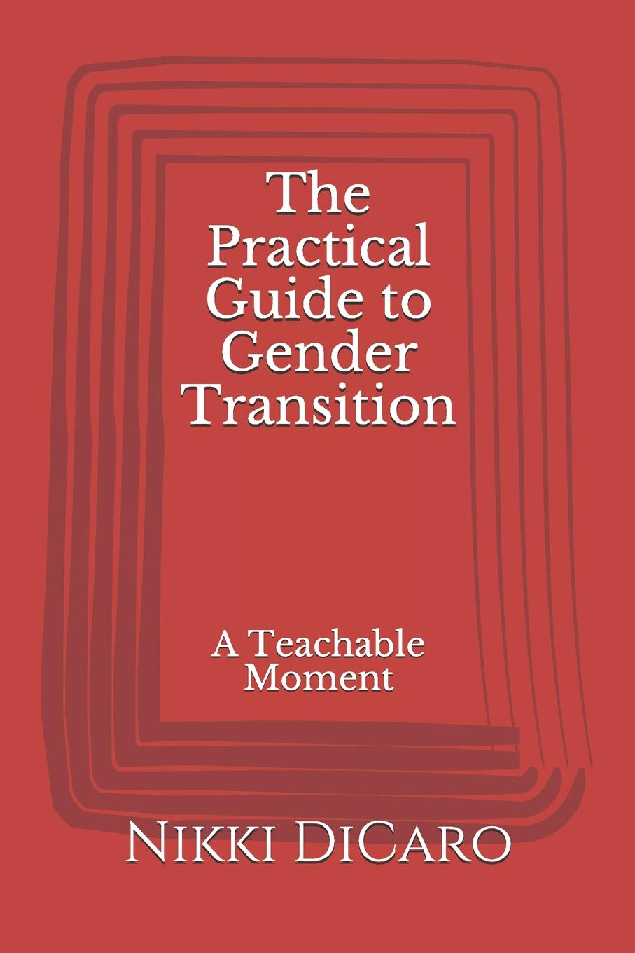 Product Image: The Practical Guide to Gender Transition: A Teachable Moment