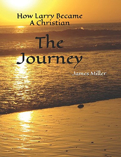 The Journey: How Larry Became A Christian Religion & Esotericism