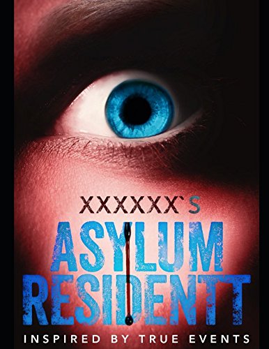 ASYLUM RESIDENTT: A Surreal Journey Inside a Young Psycho's Soul Personalities