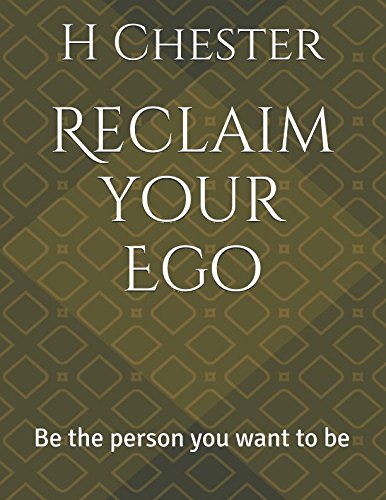 Reclaim your Ego: Be the person you want to be Religion & Esotericism