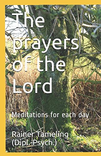 The prayers of the Lord: Meditations for each day Lifestyle