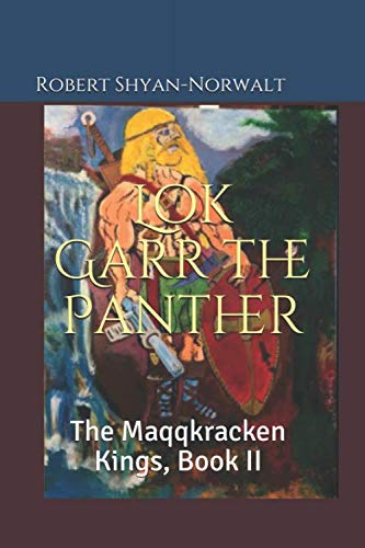Lok Garr the Panther.: The Maqqkracken Kings, Book II Fairy Tales & Legends