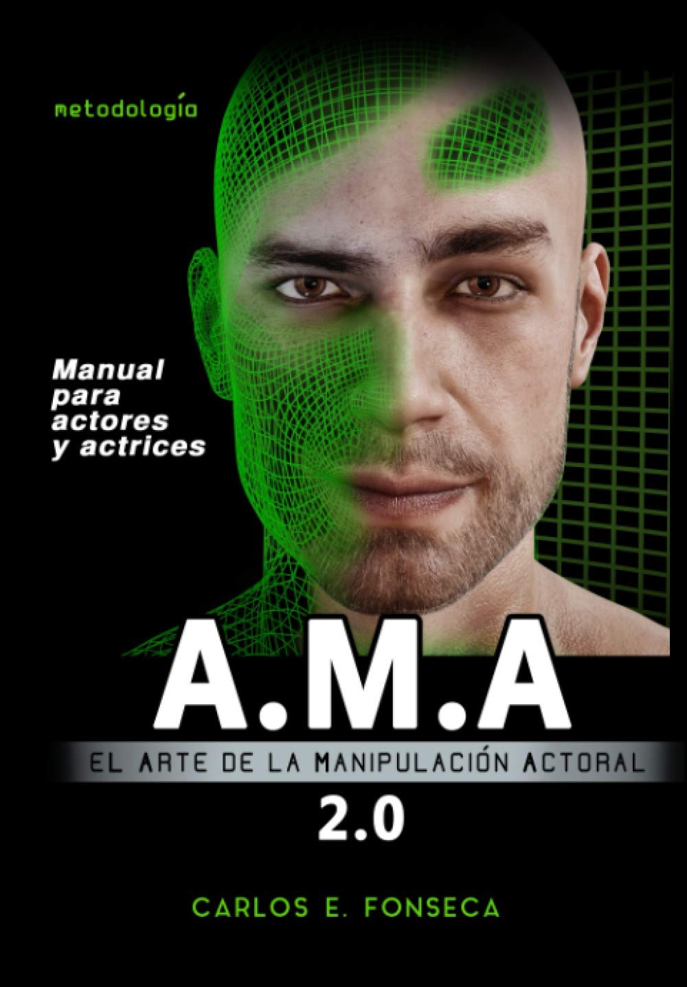 A.M.A: el Arte de la Manipulación Actoral Film, Art & Culture