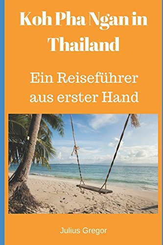 Koh Pha Ngan in Thailand: Ein Reiseführer aus erster Hand Travel