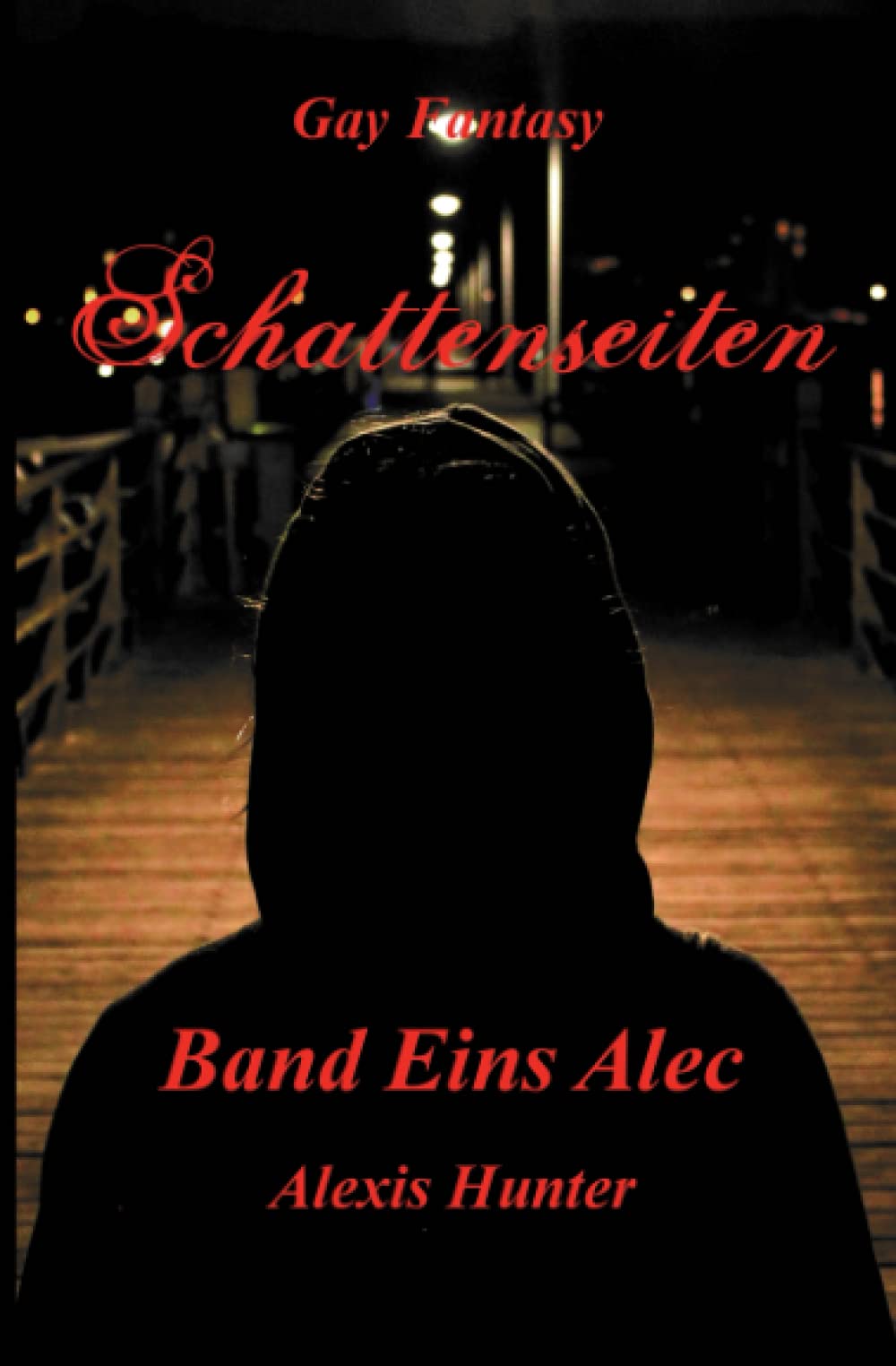 Schattenseiten Band Eins Alec: Gay Fantasy LGBTQ+
