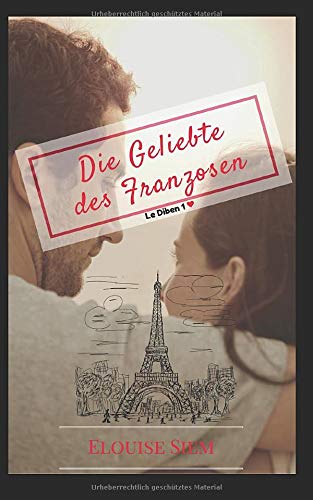 Die Geliebte des Franzosen (Le Diben, Band 1) Contemporary literature