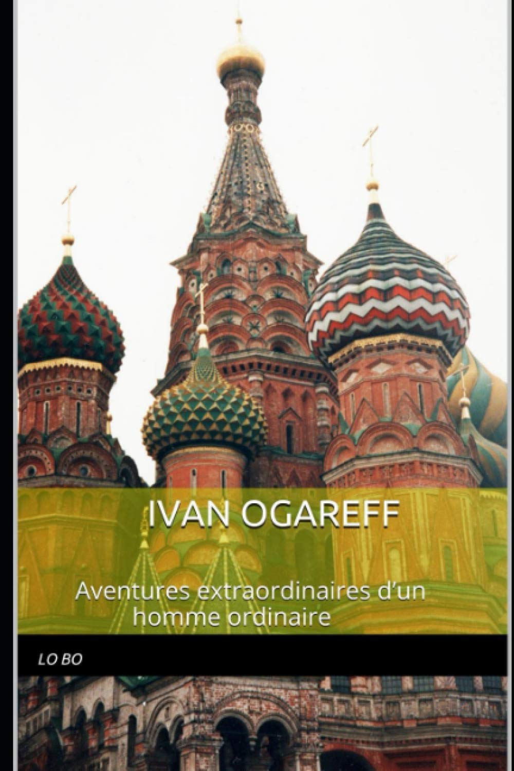 Ivan Ogareff: Aventures extraordinaires d’un homme ordinaire book