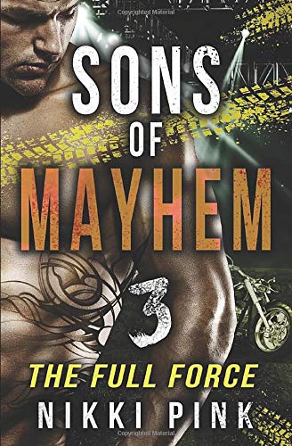 Sons of Mayhem 3: The Full Force Romantic Thrillers