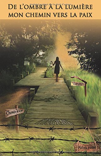 De l'ombre à la lumière: Mon chemin vers la paix book