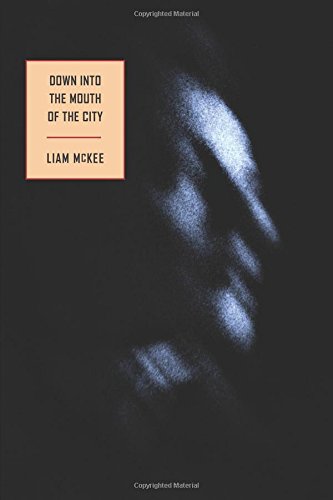 Down into the Mouth of the City book