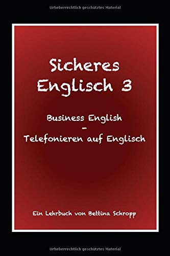 Sicheres Englisch 3: Business English - Telefonieren auf Englisch Foreign Languages ​​& Dictionaries