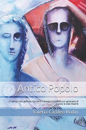 Antico Popolo: In tempi non definiti, tornerà il tempo circolare e si venererà di nuovo la Dea Madre Religion & Esotericism