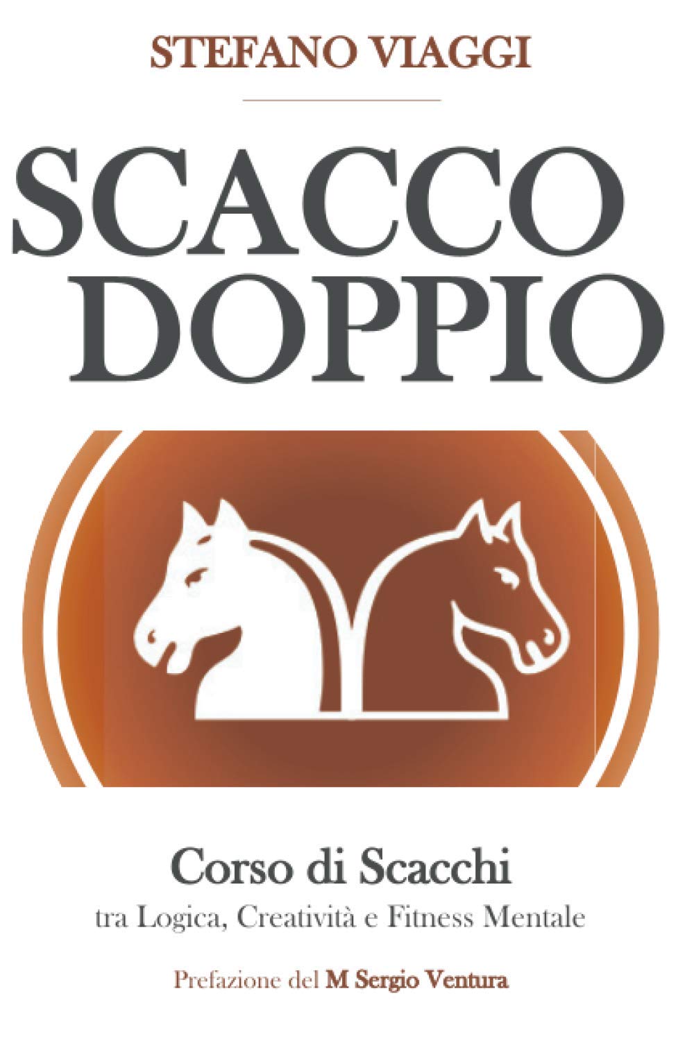 Scacco Doppio: Corso di scacchi tra logica, creatività e fitness mentale Learning & Reference