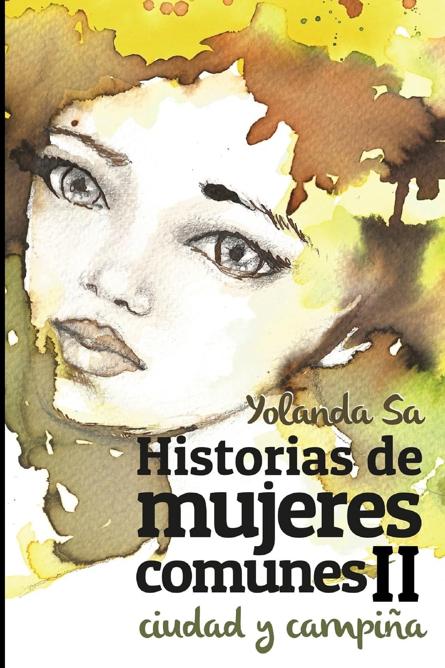 Historias de Mujeres Comunes II: Ciudad y Campiña Essays & Short Stories