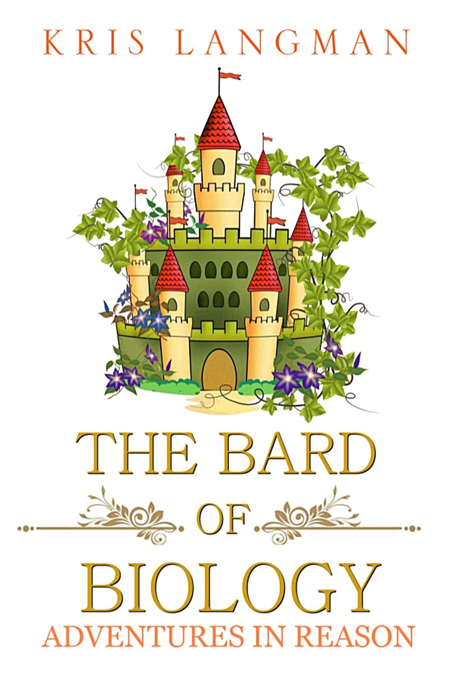 The Bard of Biology (Logic to the Rescue, Band 3) Non-fiction