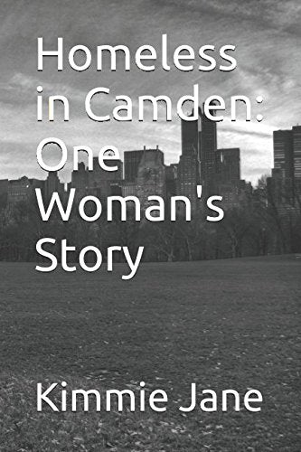 Homeless in Camden: One Woman's Story Memories