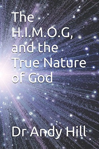 The H.I.M.O.G, and the True Nature of God Religion & Esotericism