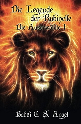 Die Legende der Rubinelfe: Die Auserwählte Fantasy & Sci-Fi