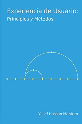 Experiencia de Usuario: Principios y Métodos book