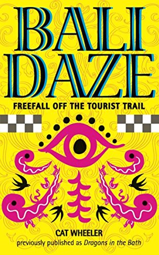 Bali Daze: Freefall off the Tourist Trail book