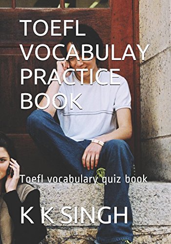 TOEFL VOCABULAY PRACTICE BOOK: Toefl vocabulary quiz book Study Guides