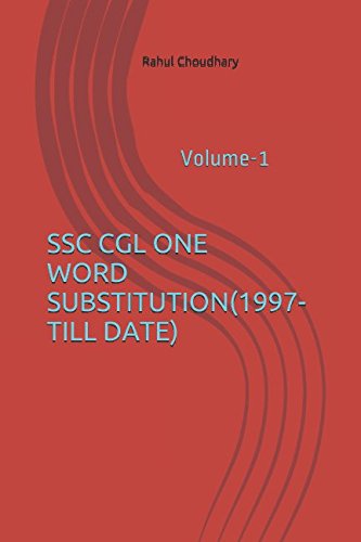 SSC CGL ONE WORD SUBSTITUTION (1997-till date): Volume - 1 Study Guides