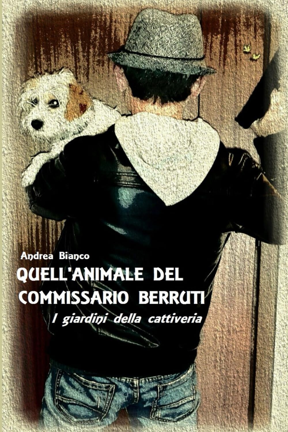 QUELL'ANIMALE DEL COMMISSARIO BERRUTI: I giardini della cattiveria Action & Adventure