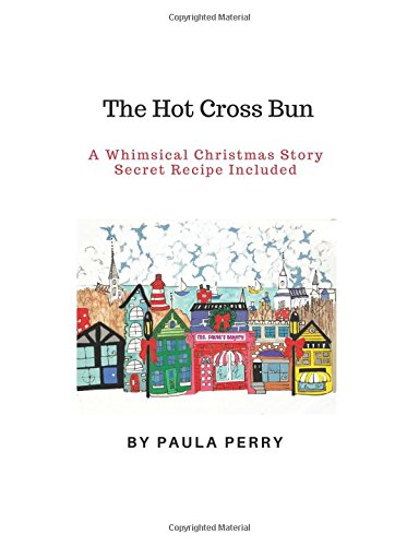 A Whimsical Christmas Story Secret Recipe Included: By Paula Perry (Ms. Paula, Band 1) Non-fiction