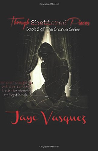 Through Shattered Pieces (The Chance Series, Band 2) Eroticism
