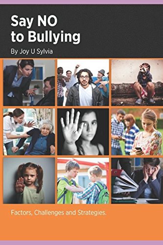 Say No to Bullying: Factors, Challenges and Strategies Psychology