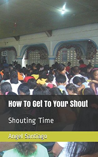 How To Get To Your Shout: Shouting Time Religion & Esotericism