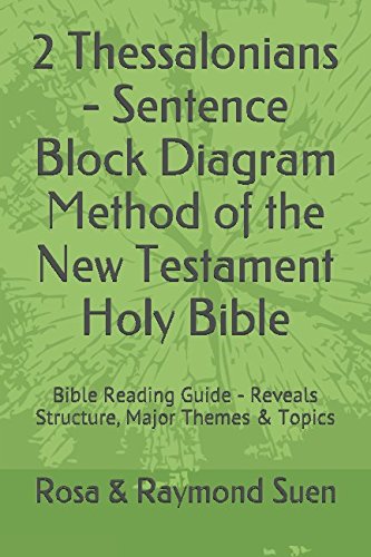 2 Thessalonians - Sentence Block Diagram Method of the New Testament Holy Bible: Bible Reading Guide - Reveals Structure, Major Themes & Topics Religion & Esotericism