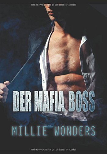 Der Mafiaboss: Spannende und prickelnde Romantik in London und Süditalien Contemporary Romance