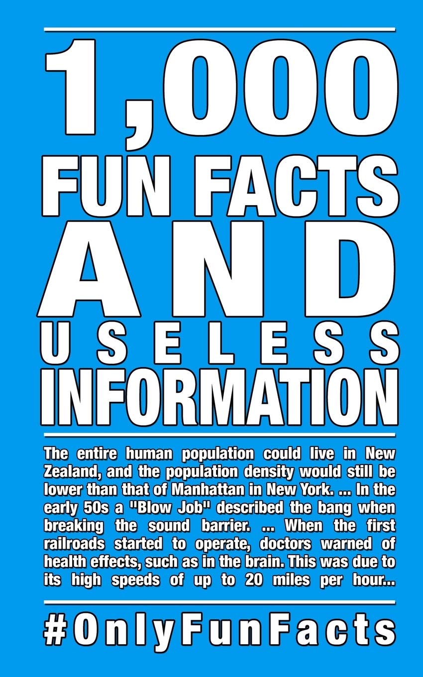 1,000 Fun Facts and useless information: #OnlyFunFacts (Bluefacts, Band 1) Learning & Reference