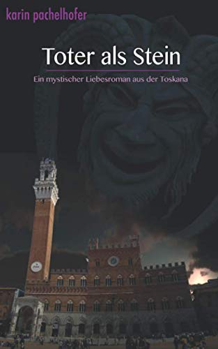 Toter als Stein: Ein mystischer Liebesroman aus der Toskana (Stein-Saga, Band 1) Holiday Reading