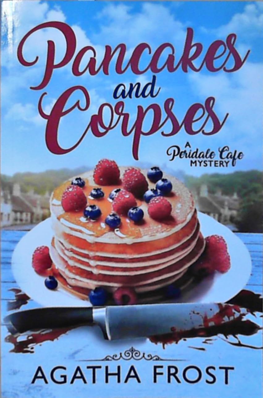 Pancakes and Corpses: A Cozy Murder Mystery (Peridale Cafe Cozy Mystery, Band 1) Contemporary literature
