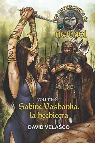 Los Manuscritos de Neithel, volumen I: Sabine Vashanka, la hechicera (Tierras de Úrowen, Band 4) Fairy Tales & Legends