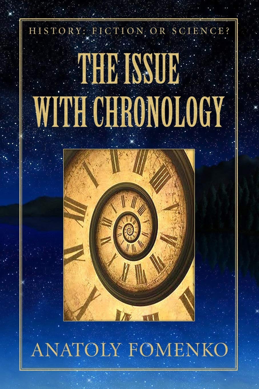 The Issue with Chronology (History: Fiction or Science?, Band 1) Politics & History