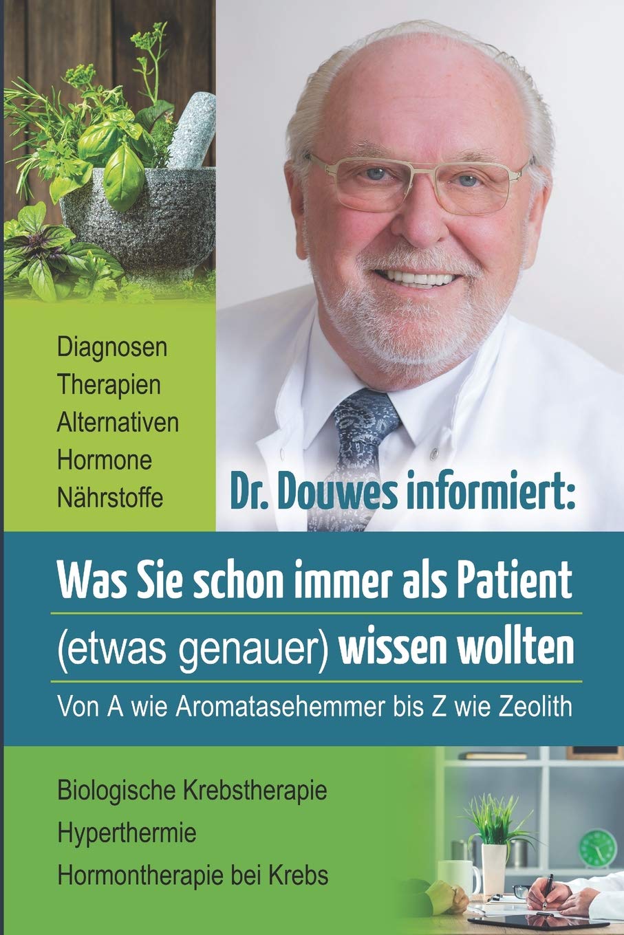 Dr. Douwes informiert: Was Sie schon immer als Patient (etwas genauer) wissen wollten Learning & Reference
