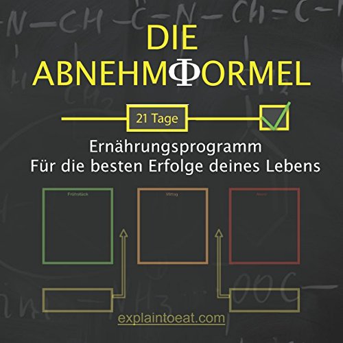 Die Abnehmformel: 21 Tage Ernährungsprogramm - für die besten Erfolge deines Lebens book