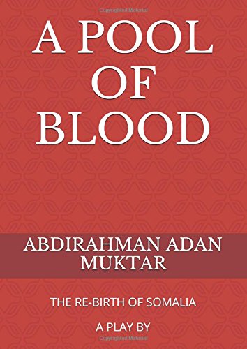 A POOL OF BLOOD: THE RE-BIRTH OF SOMALIA International