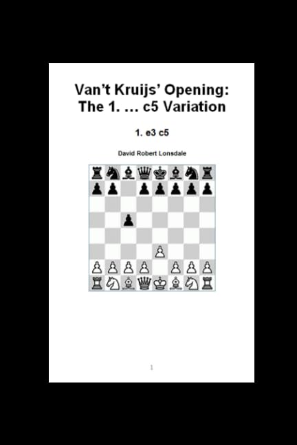 Van't Kruijs' Opening: The 1. ... c5 Variation: 1. e3 c5 Leisure & Fun