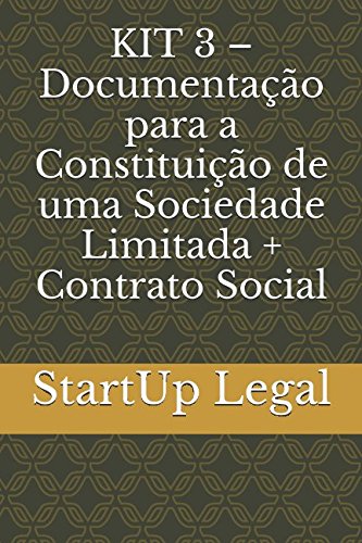 KIT 3 – Documentação para a Constituição de uma Sociedade Limitada + Contrato Social Law