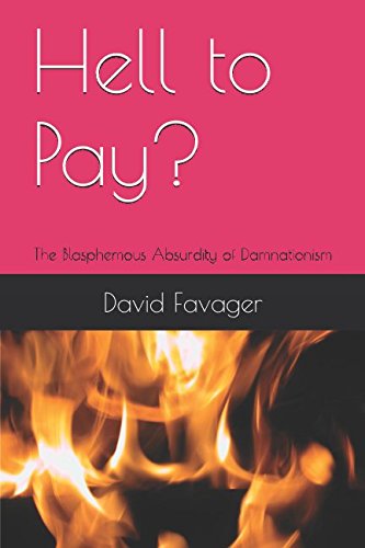 Hell to Pay?: The Blasphemous Absurdity of Damnationism Religion & Esotericism