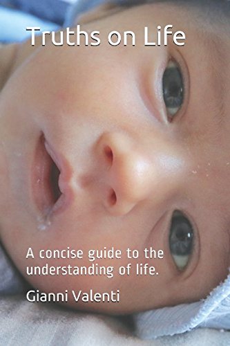 Truths on Life: A concise guide to the understanding of life. Education & Training